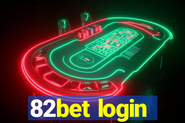 82bet login